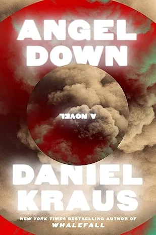 Book cover for "Angel Down" by Daniel Kraus features bold white text over a background of swirling smoke and clouds in red and beige tones.