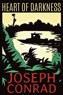 Cover of "Heart of Darkness" depicts a silhouette of a boat on a river, surrounded by jungle foliage under a yellow sky. Title and author in bold red text.