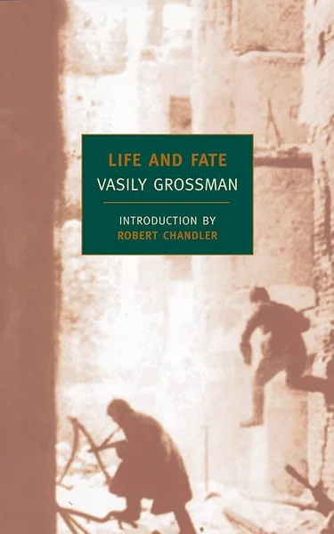 Cover of "Life and Fate" by Vasily Grossman shows two blurred silhouettes in a war-torn cityscape. Title in bold, with an introduction by Robert Chandler.